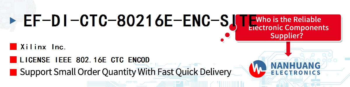 EF-DI-CTC-80216E-ENC-SITE Xilinx LICENSE IEEE 802.16E CTC ENCOD