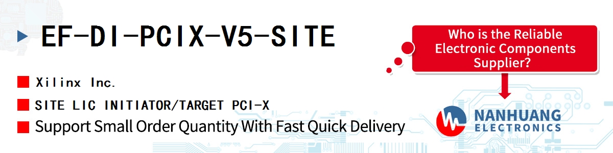 EF-DI-PCIX-V5-SITE Xilinx SITE LIC INITIATOR/TARGET PCI-X