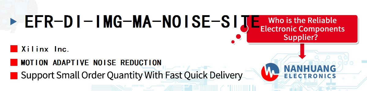 EFR-DI-IMG-MA-NOISE-SITE Xilinx MOTION ADAPTIVE NOISE REDUCTION