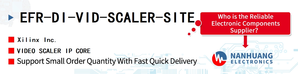 EFR-DI-VID-SCALER-SITE Xilinx VIDEO SCALER IP CORE