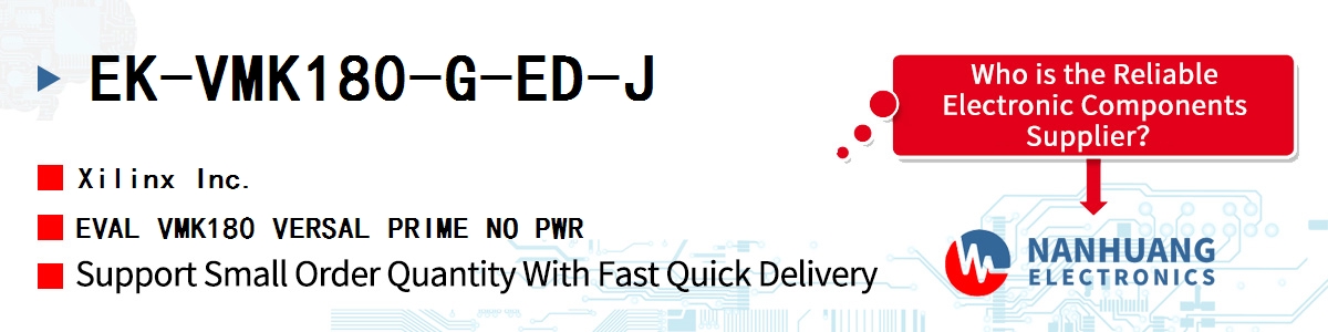 EK-VMK180-G-ED-J Xilinx EVAL VMK180 VERSAL PRIME NO PWR